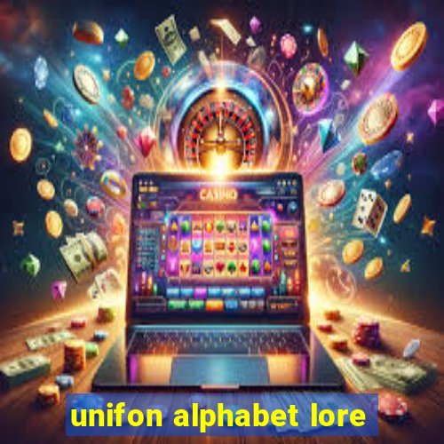 unifon alphabet lore